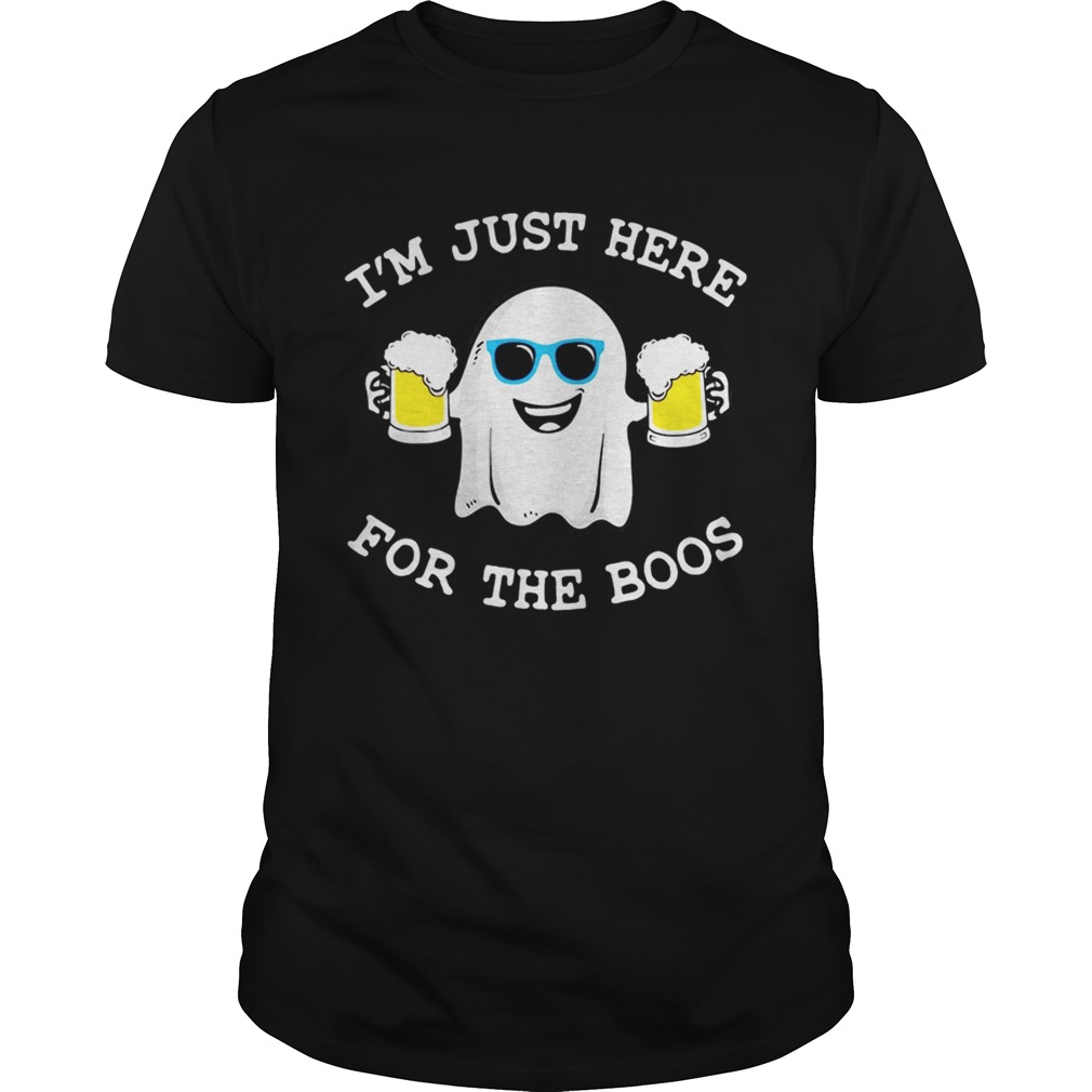 Ghost Im just here for the boos beer Halloween shirt