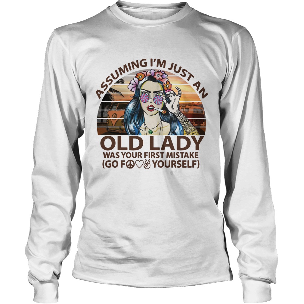 Girl tattoos Assuming Im just an old lady was your first mistake go fuck yourself LongSleeve