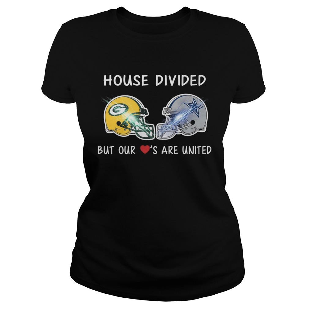 Green Bay Packers and Dallas Cowboy house divided but our loves are united Classic Ladies