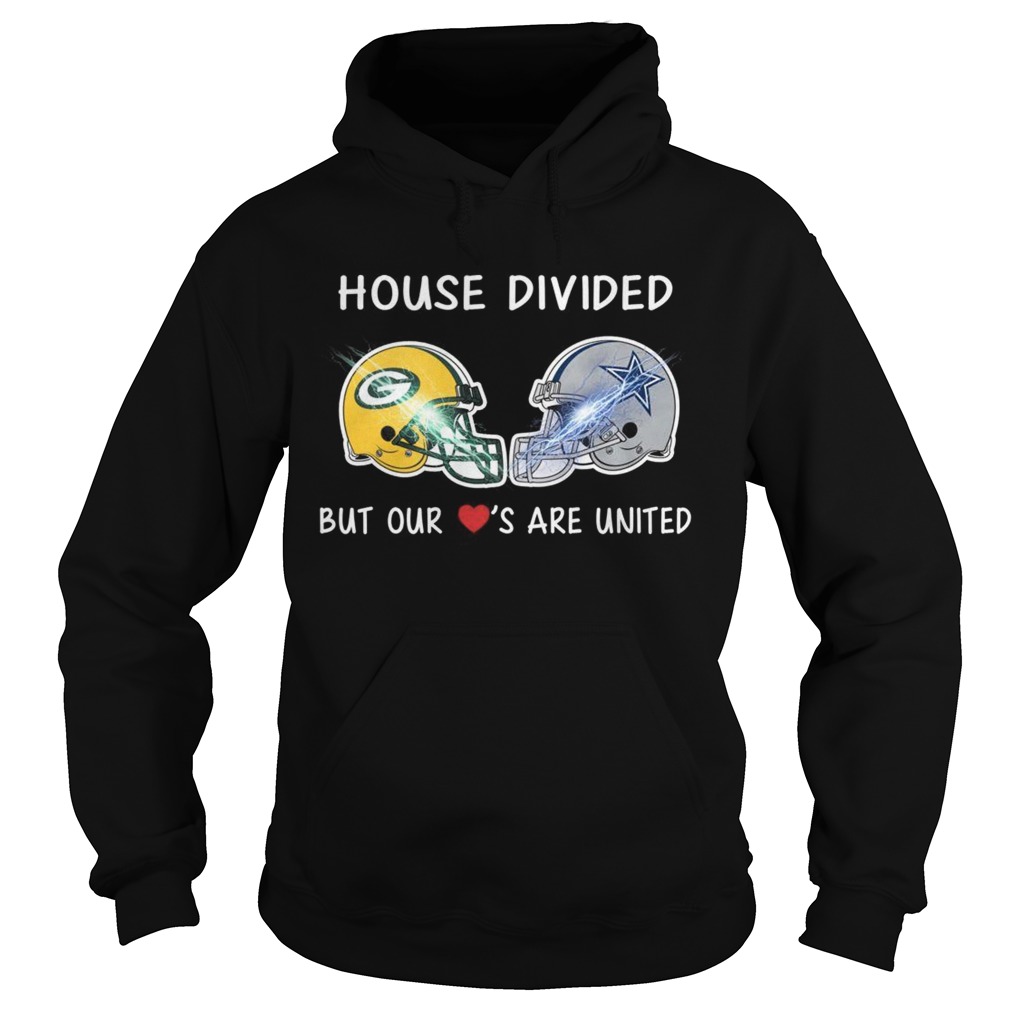 Green Bay Packers and Dallas Cowboy house divided but our loves are united Hoodie