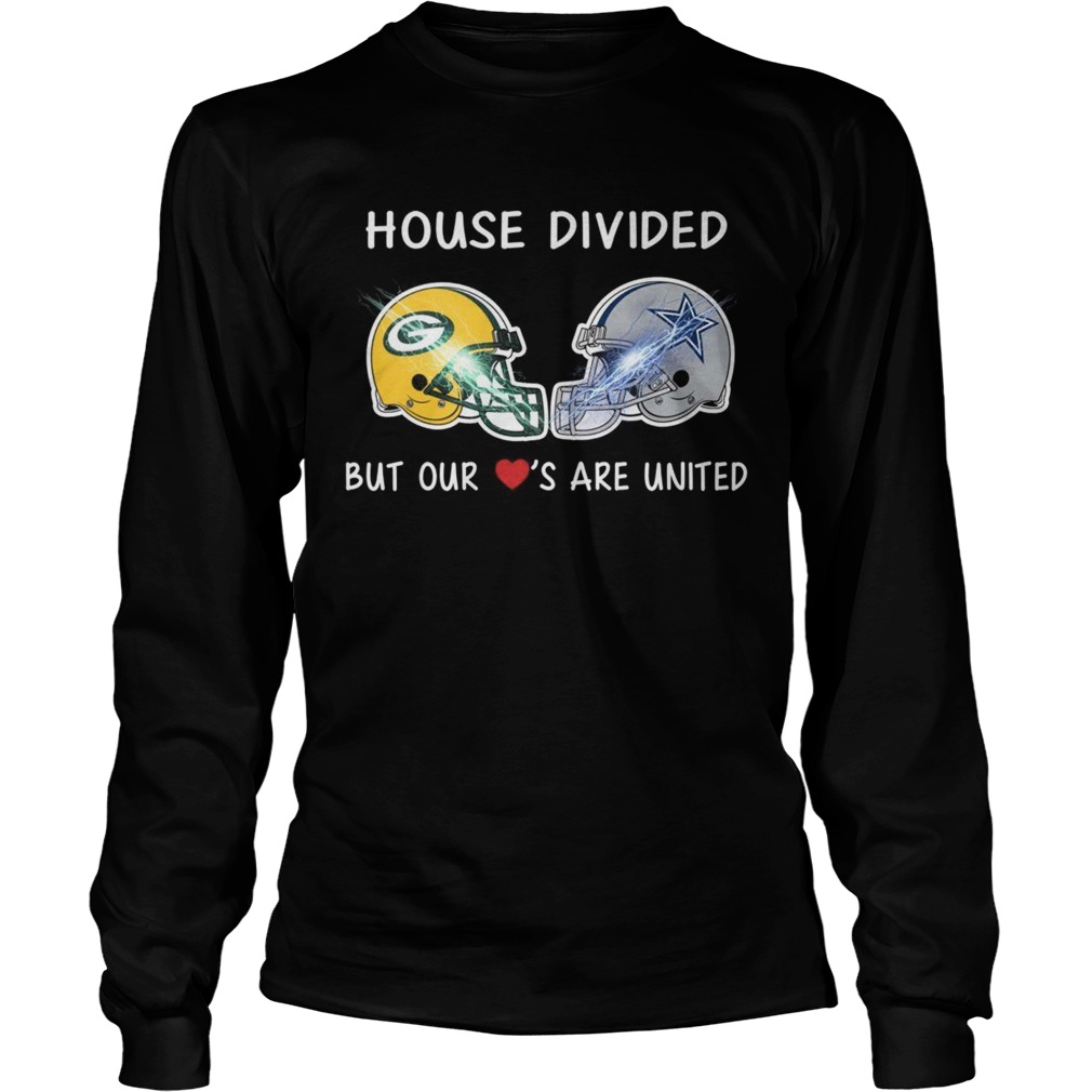 Green Bay Packers and Dallas Cowboy house divided but our loves are united LongSleeve