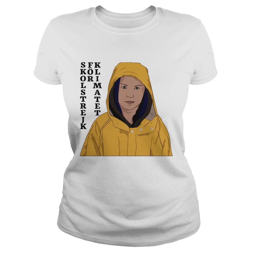 Greta Thunberg School Strike For Climate Shirt Classic Ladies