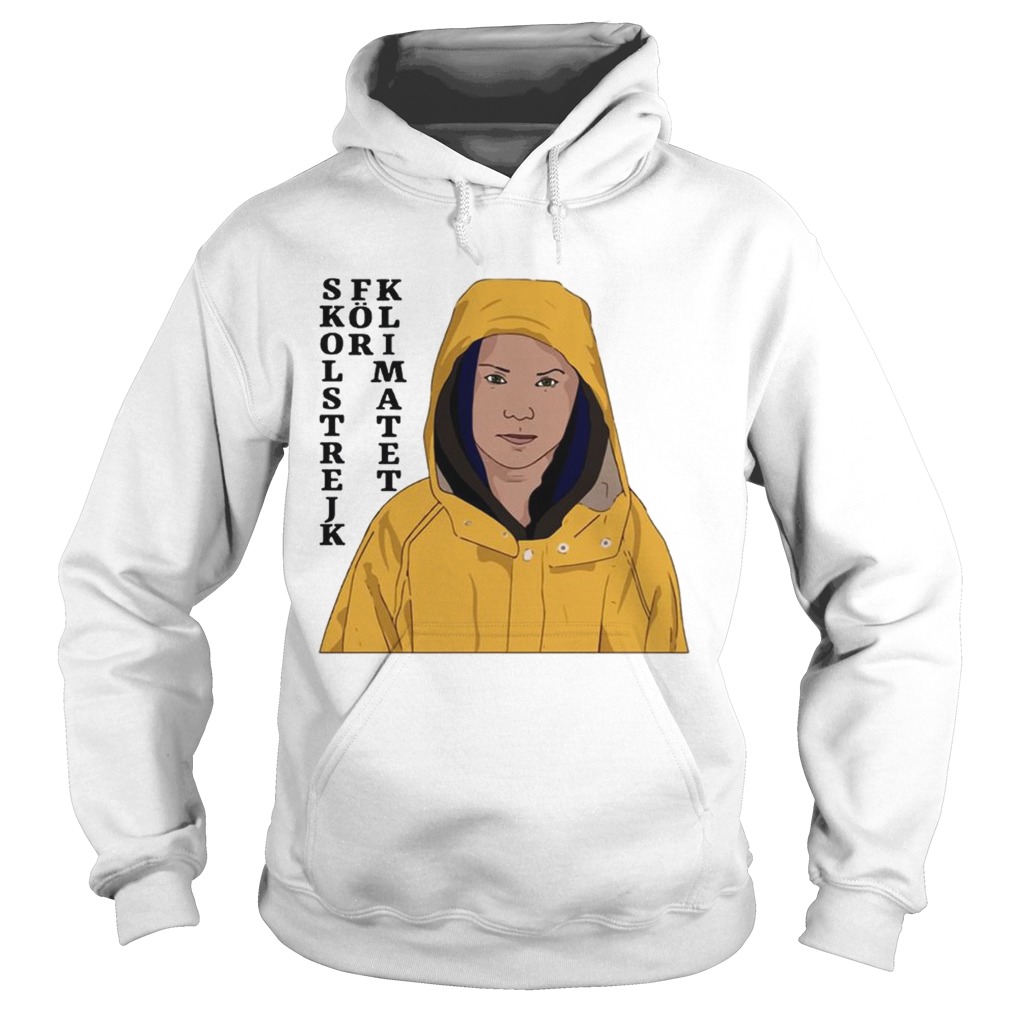 Greta Thunberg School Strike For Climate Shirt Hoodie