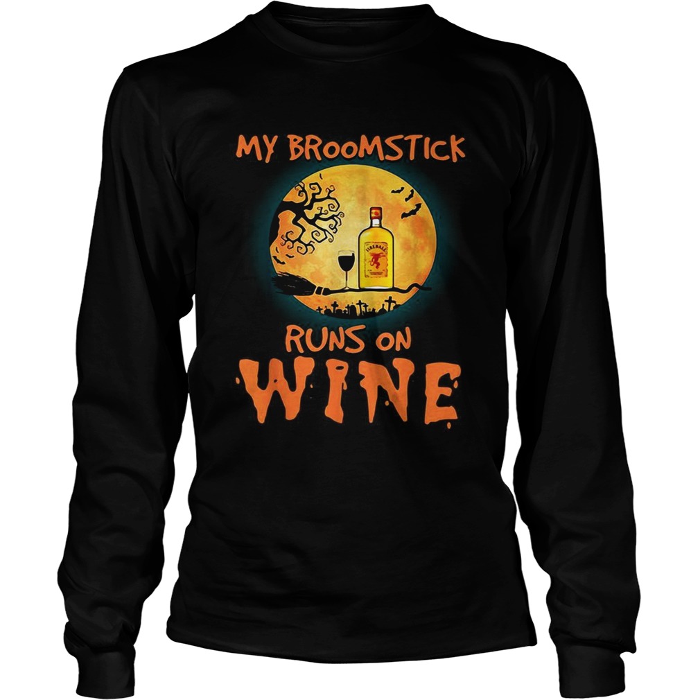 Halloween My broomstick runs on Fireball wine LongSleeve