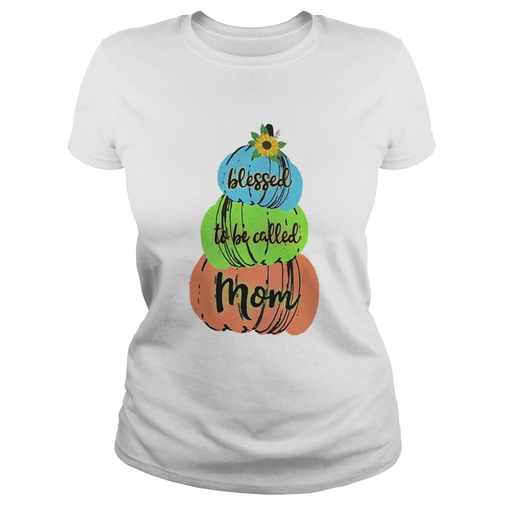Halloween Women Mom Blessed To Be Called Mom TShirt Classic Ladies