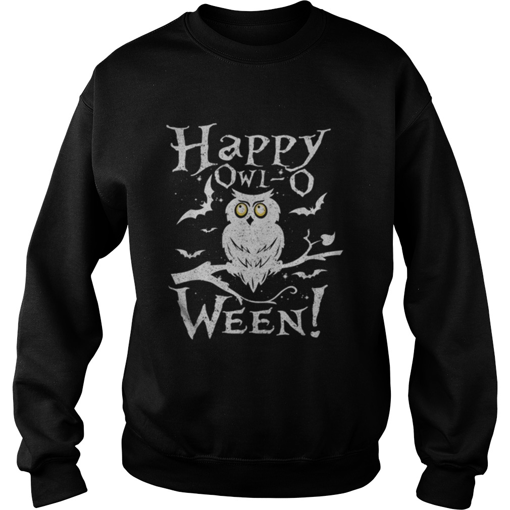 Happy Owlo Ween Funny Owl Halloween Costume Sweatshirt