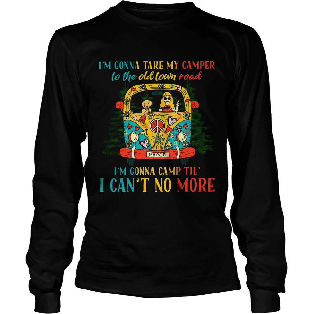 Hippie girl Im gonna take my camper to the old town road LongSleeve