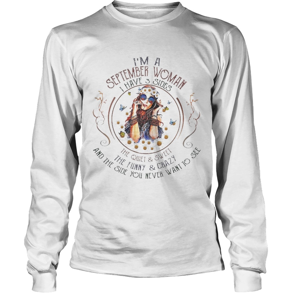 Hippie girl im a september woman i have 3 sides the quiet LongSleeve