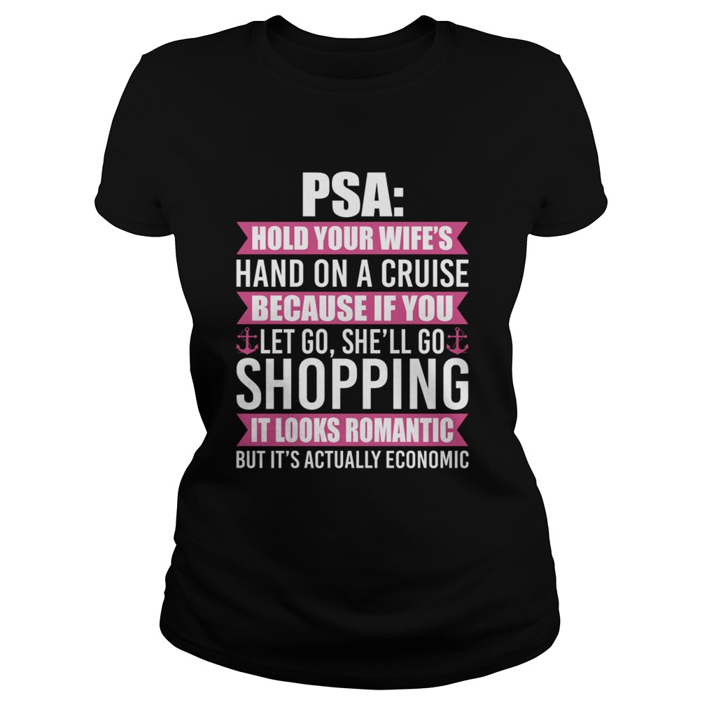 Hold You Wifes Hand On A Cruise Shell Go Shopping Funny Husband Shirt Classic Ladies