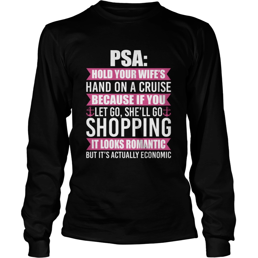 Hold You Wifes Hand On A Cruise Shell Go Shopping Funny Husband Shirt LongSleeve