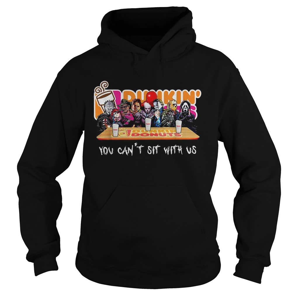 Horror Dunkin Donuts you cant sit with us Hoodie
