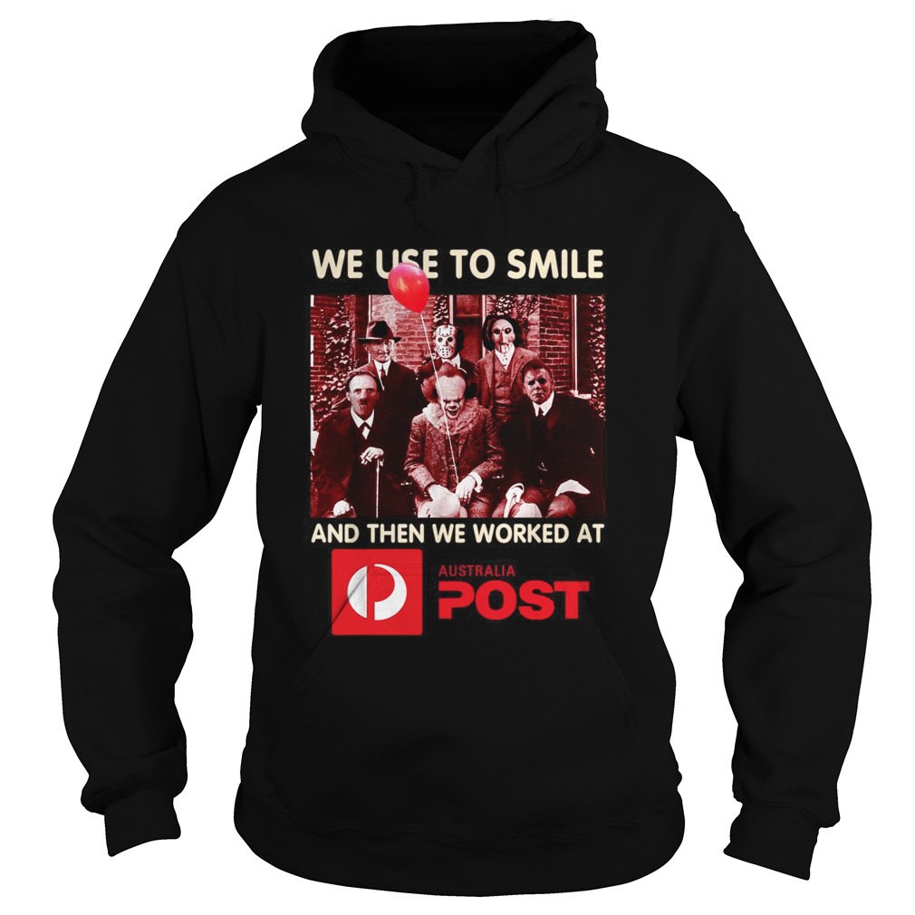 Horror character movie We use to smile and then we worked at Australia Post Hoodie