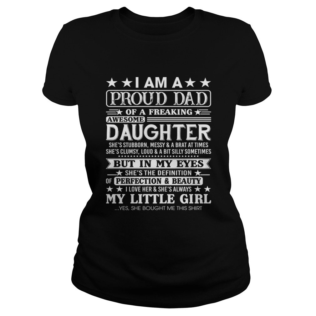 I Am A Proud Dad Of A Freaking Awesome Daughter Funny Fathers Day Shirt Classic Ladies