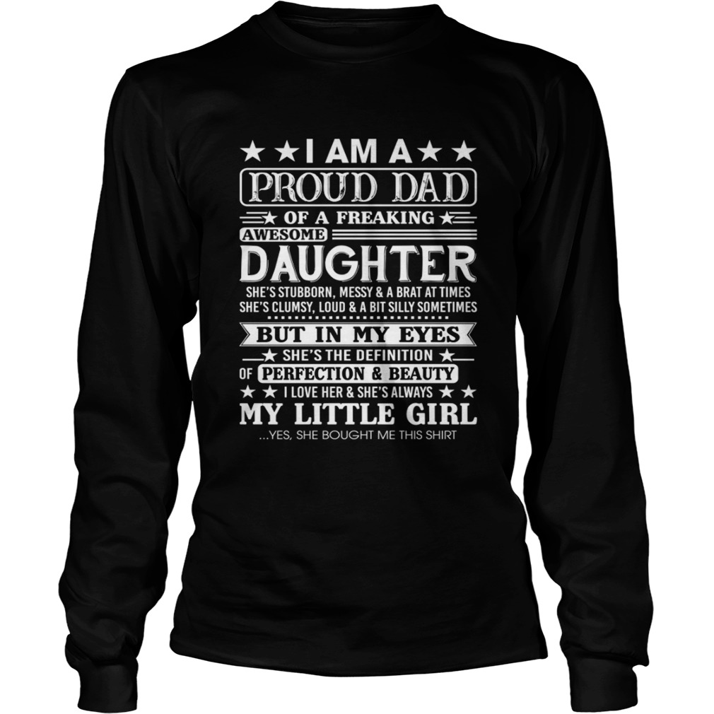 I Am A Proud Dad Of A Freaking Awesome Daughter Funny Fathers Day Shirt LongSleeve