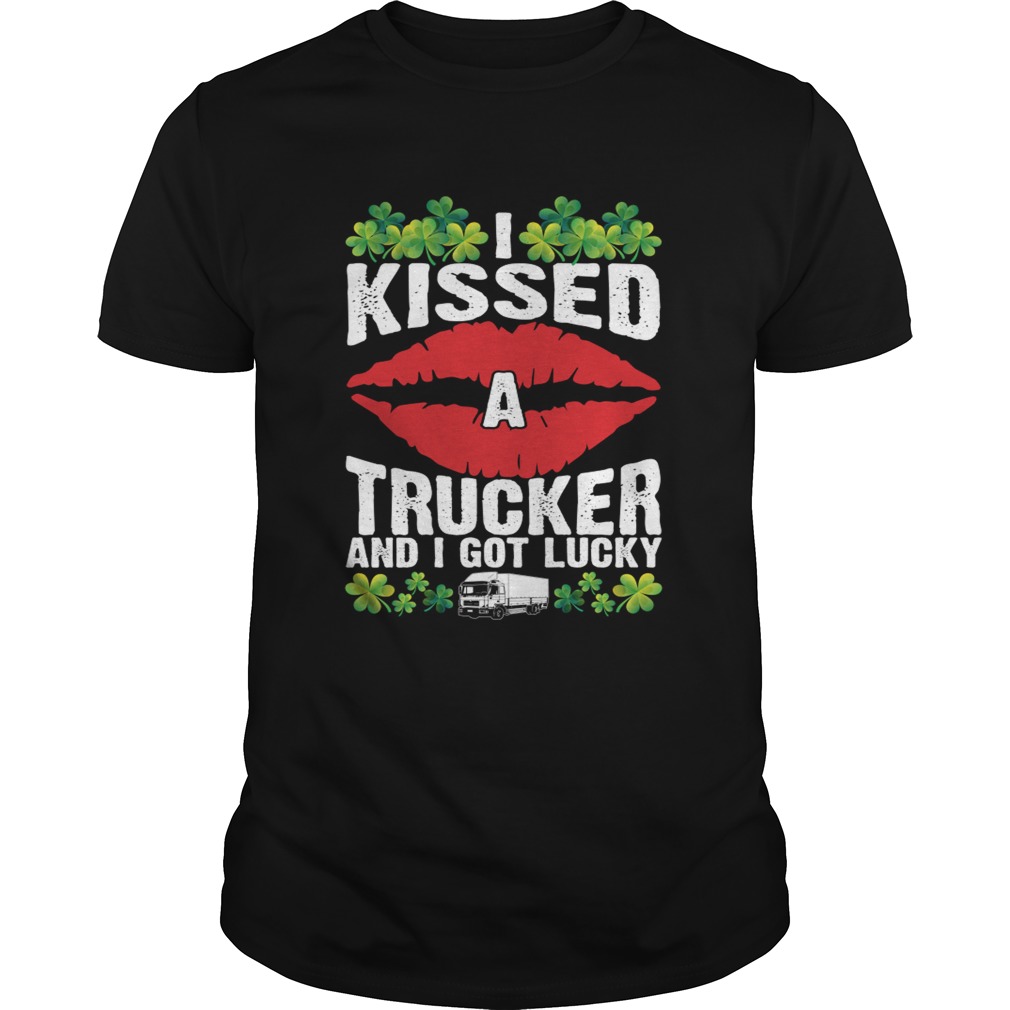I Kissed A Trucker And I Got Lucky Funny Truckers Wife Shirt
