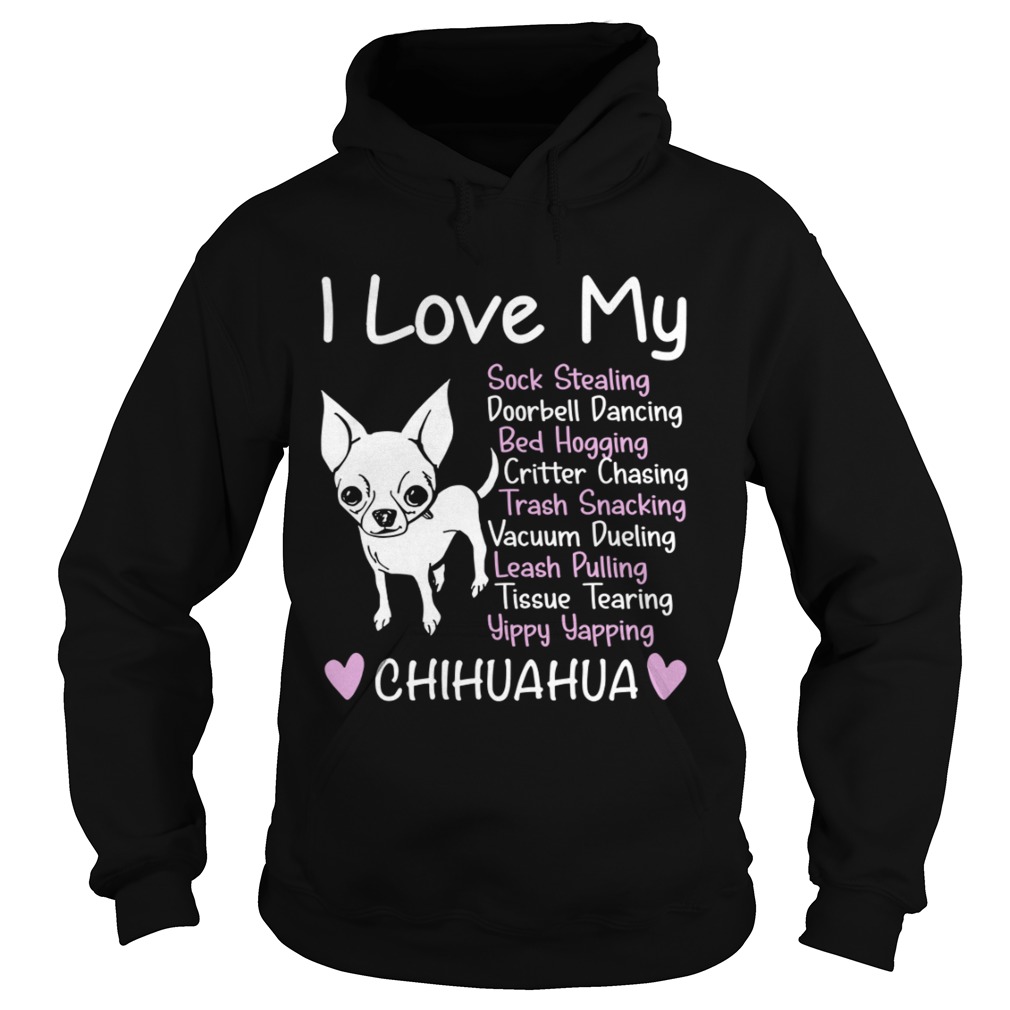I Love My Chihuahua Stock Stealing Funny Dog Mom Shirt Hoodie