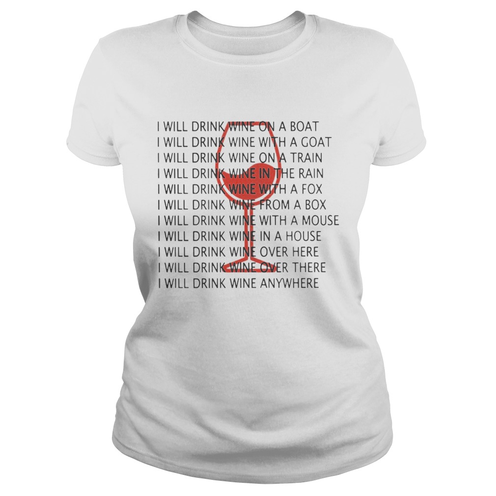 I Will Drink Wine On A Boat I Will Drink Wine Everywhere Shirt Classic Ladies