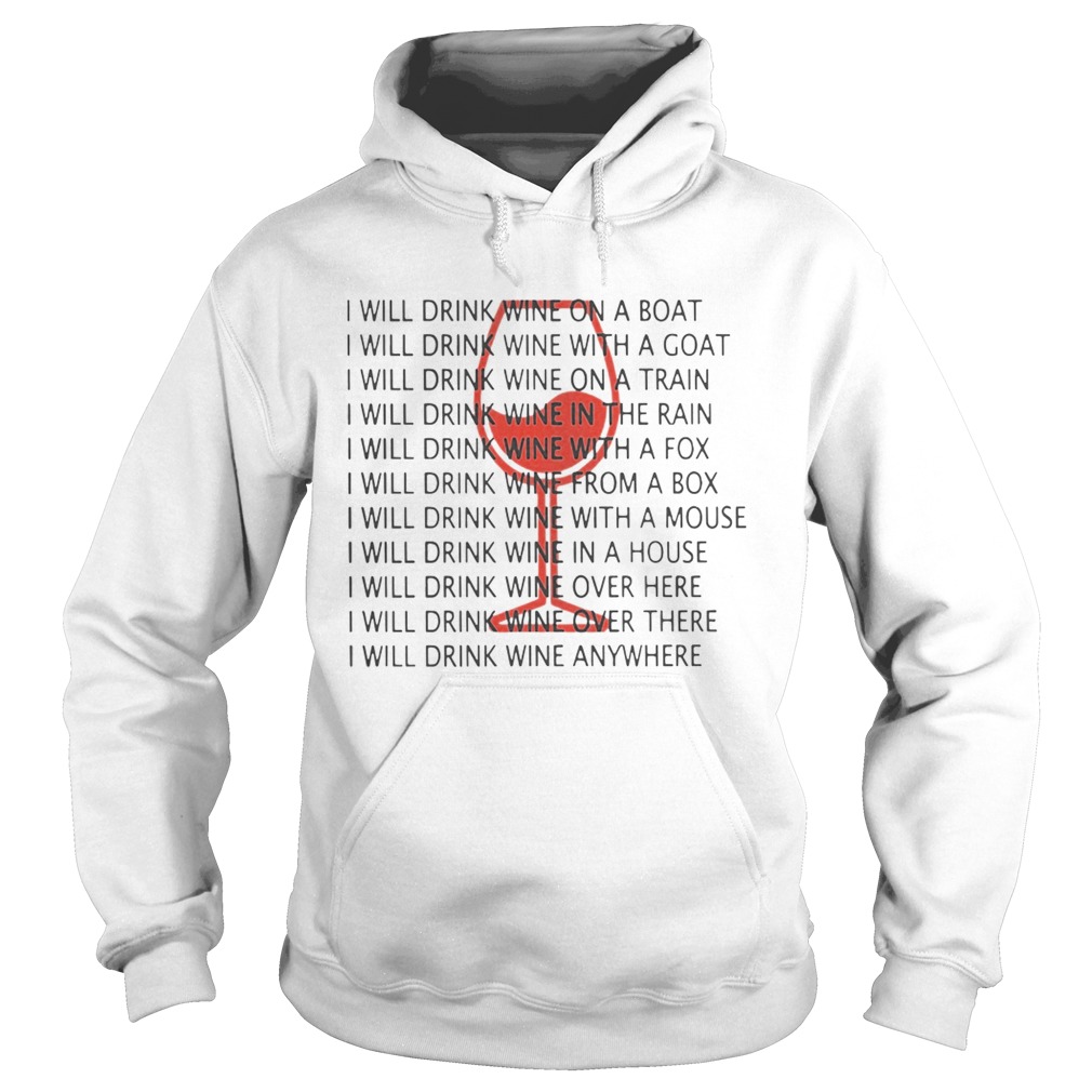 I Will Drink Wine On A Boat I Will Drink Wine Everywhere Shirt Hoodie