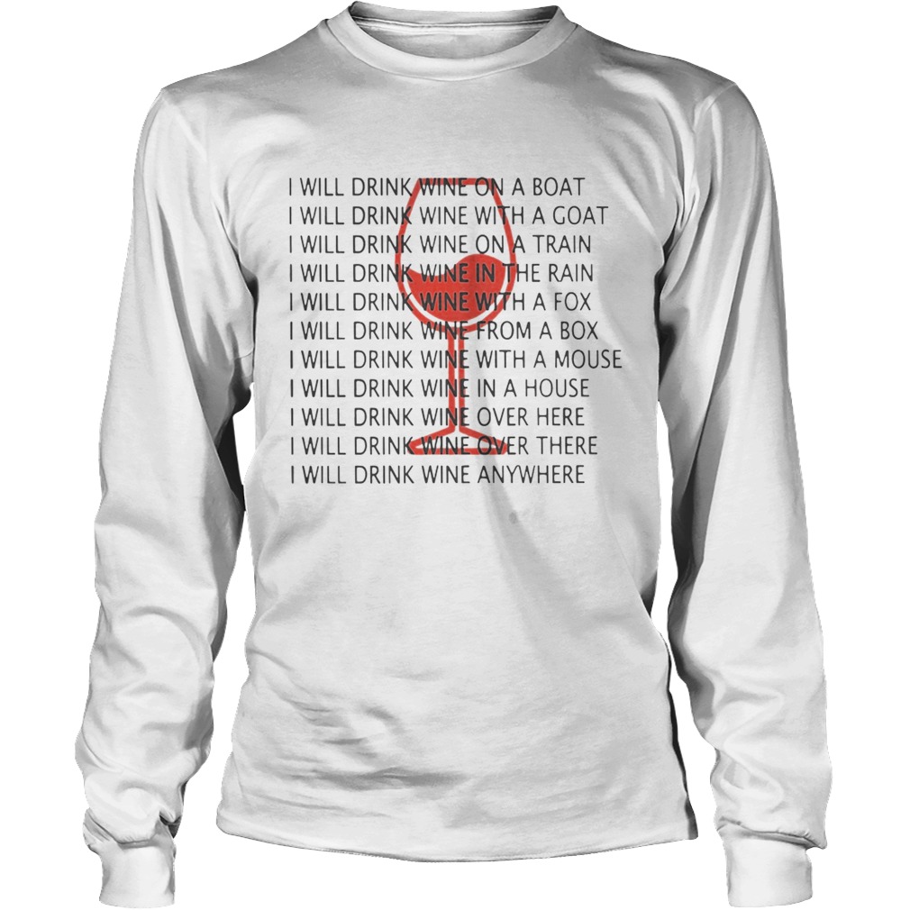 I Will Drink Wine On A Boat I Will Drink Wine Everywhere Shirt LongSleeve