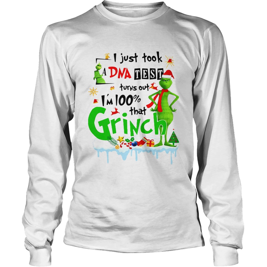 I just took a DNA test turns out Im 100 that Grinch Christmas LongSleeve