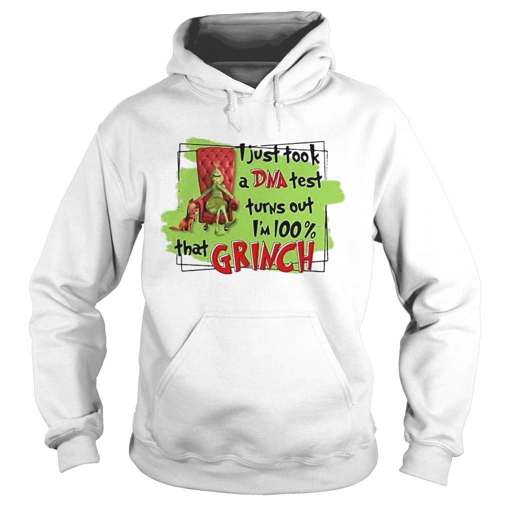 I just took a DNA test turns out Im 100 that Grinch Hoodie
