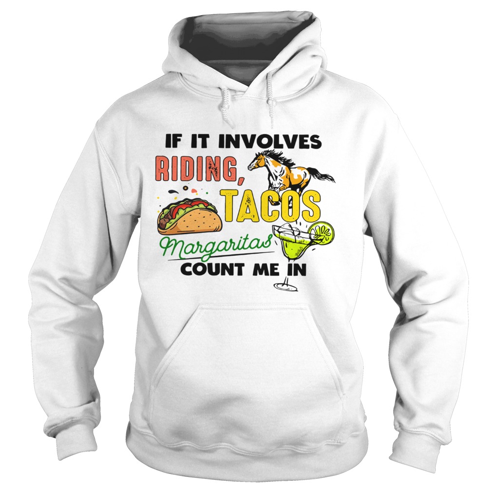 If it involves riding Horse Tacos Margaritas count me in Hoodie