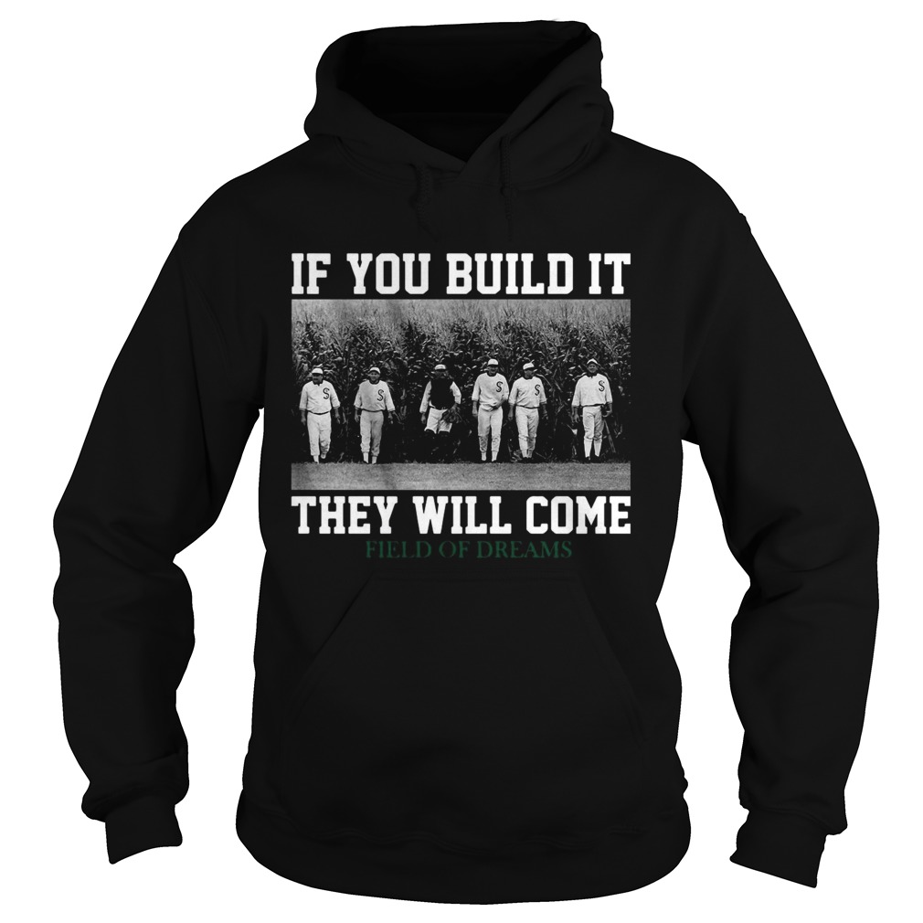 If you build it they will come Field Of Dreams Hoodie