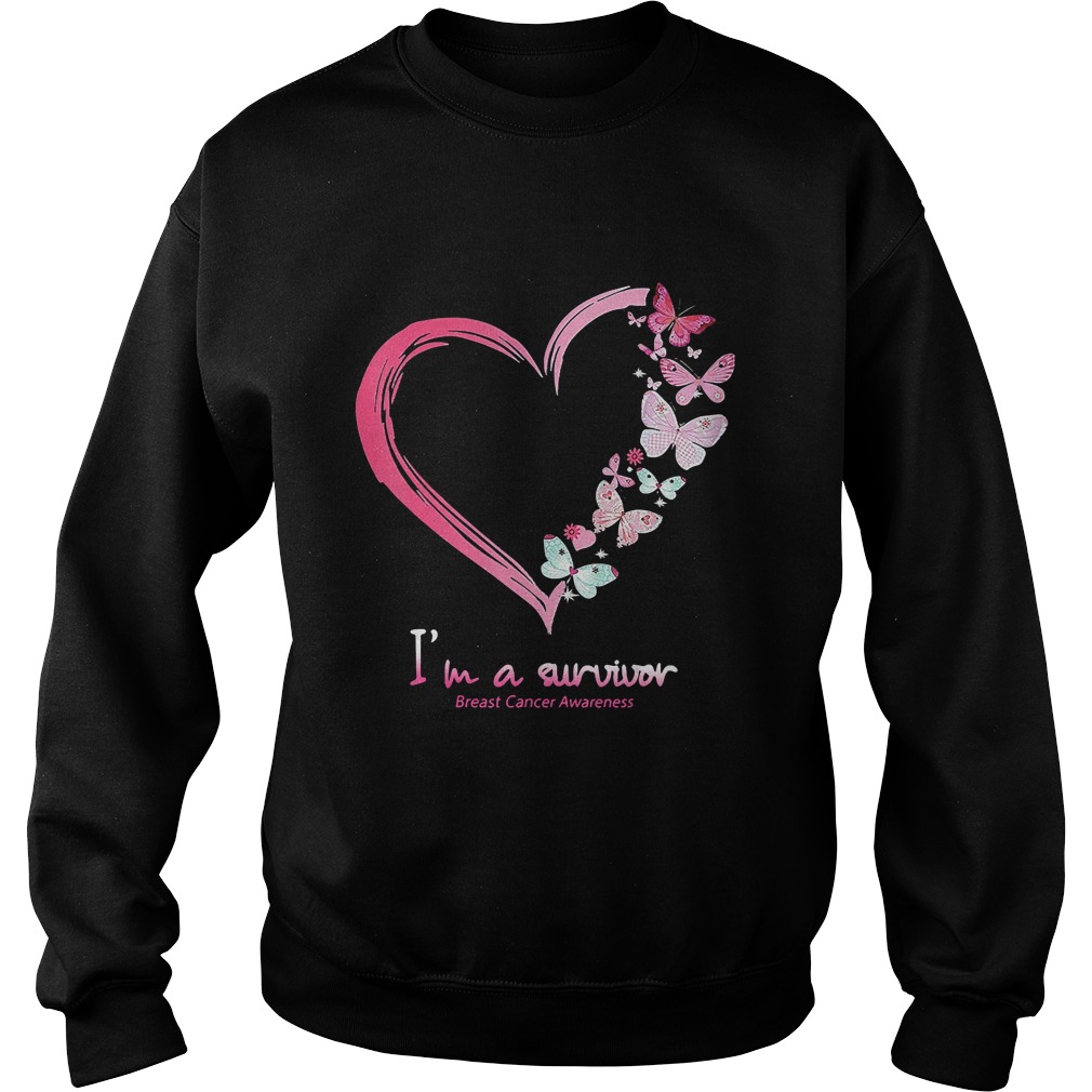 Im A Survivor Breast Cancer Awareness Shirt Sweatshirt