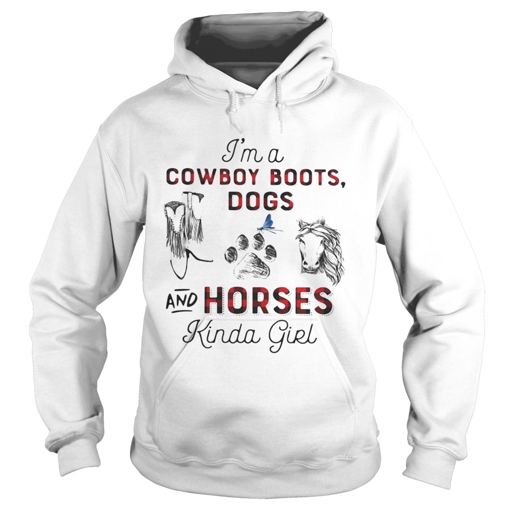 Im a Cowboy boots Dogs and Horses kinda girl Hoodie