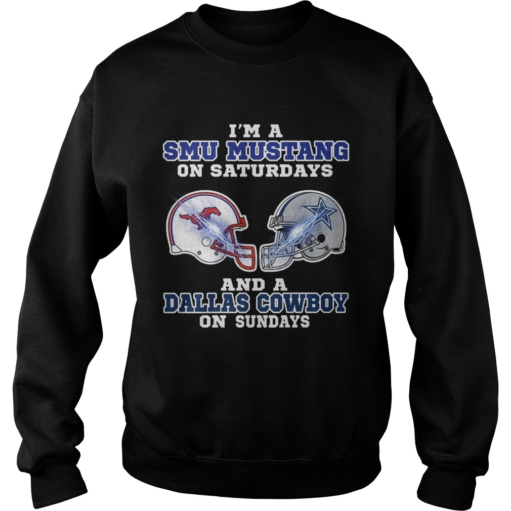 Im a Smu Mustang on Saturdays and a Dallas Cowboy on Sundays Sweatshirt