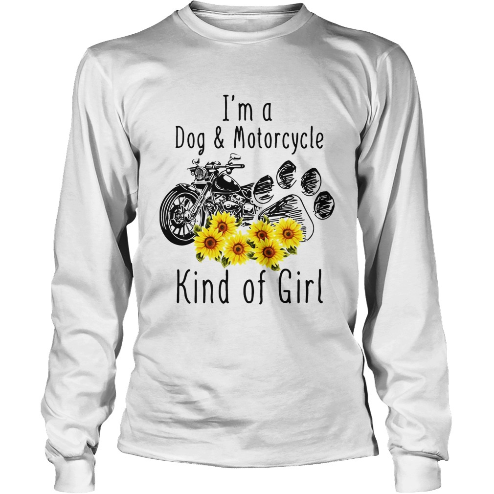 Im a dog and motorcycle kind of girl sunflower LongSleeve