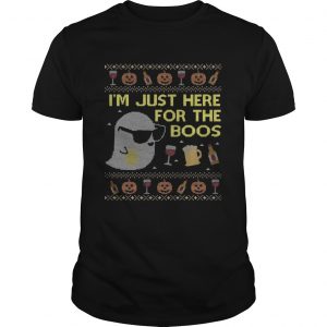 Im just here for the boos Christmas Shirt Unisex