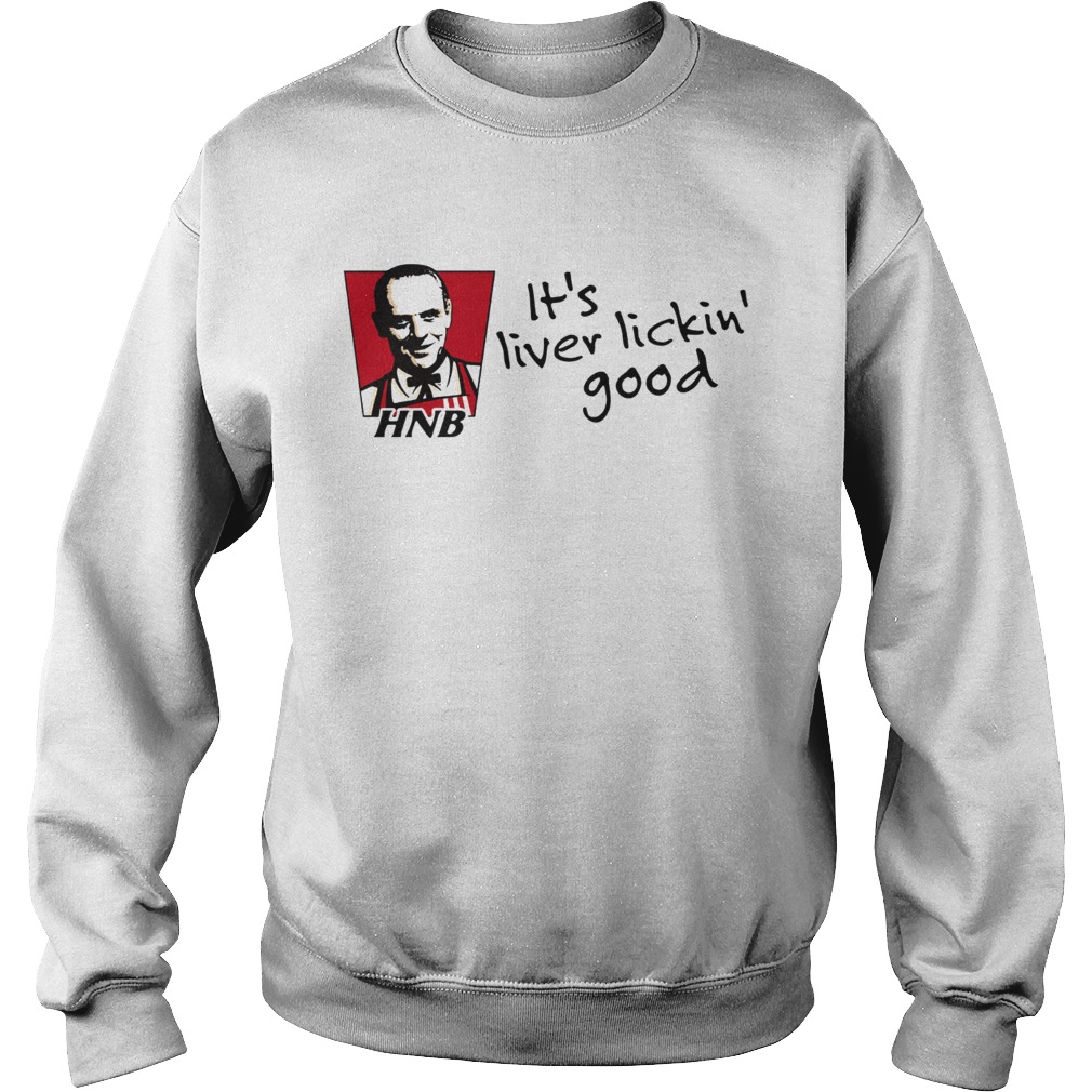 Its liver lickin good HNB Hannibal Lecter KFC Sweatshirt