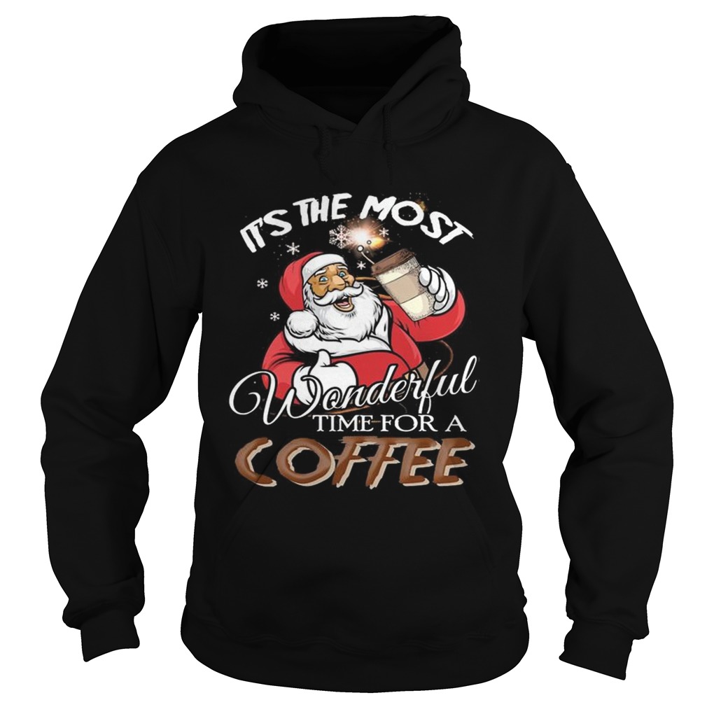 Its the most wonderful time for a coffee Santa Claus Hoodie