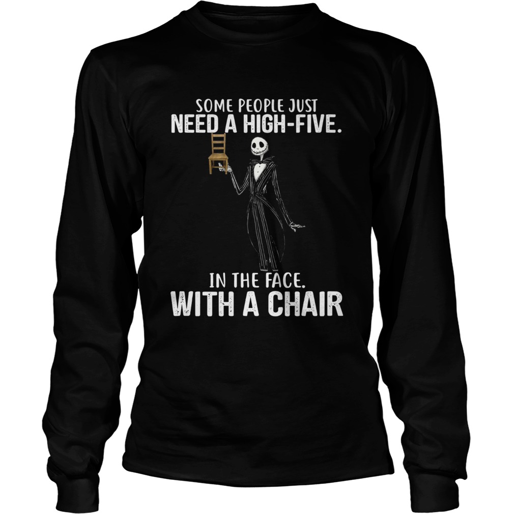 Jack Skellington some people just need a high five in the face with a chair LongSleeve