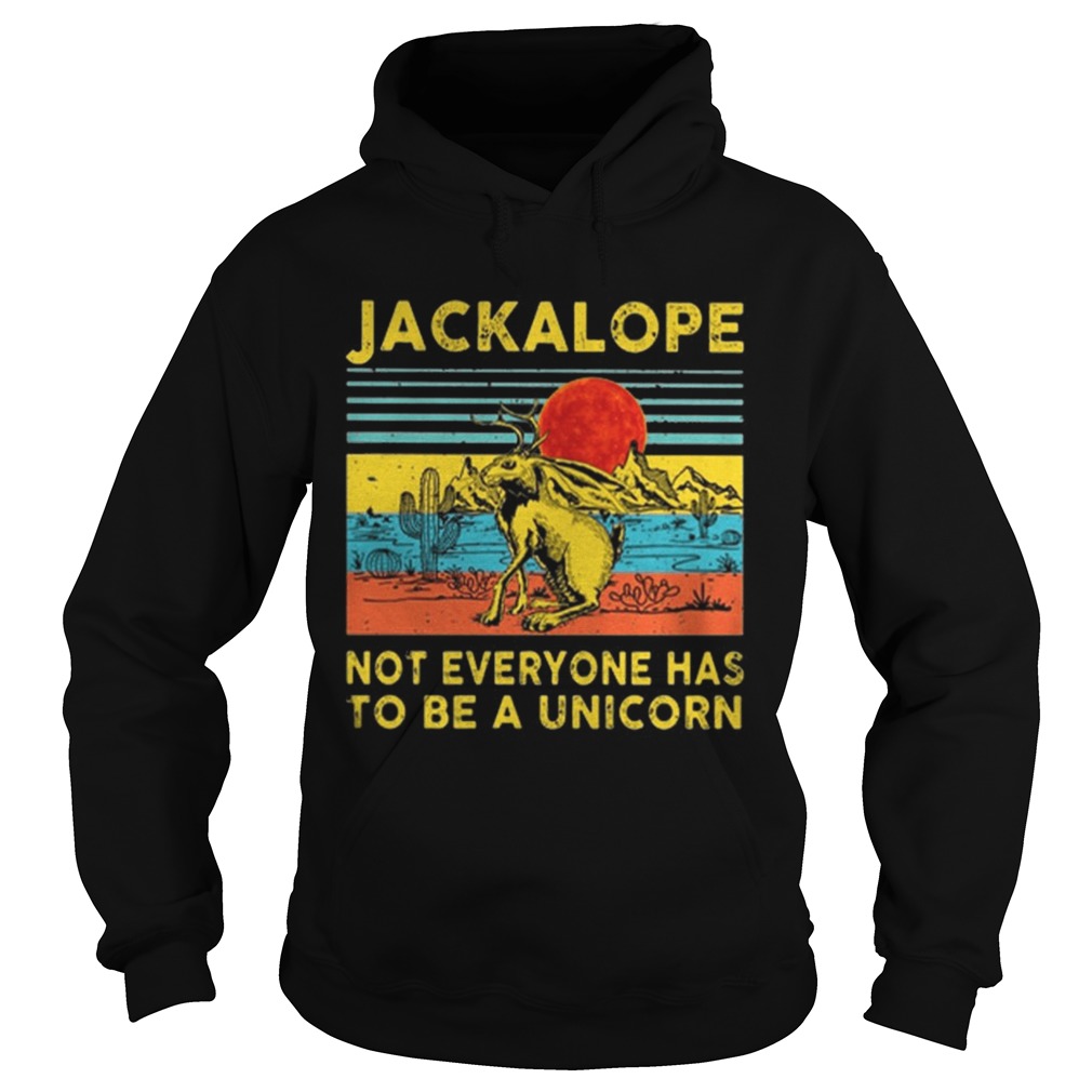 Jackalope not everyone has to be a unicorn vintage Hoodie