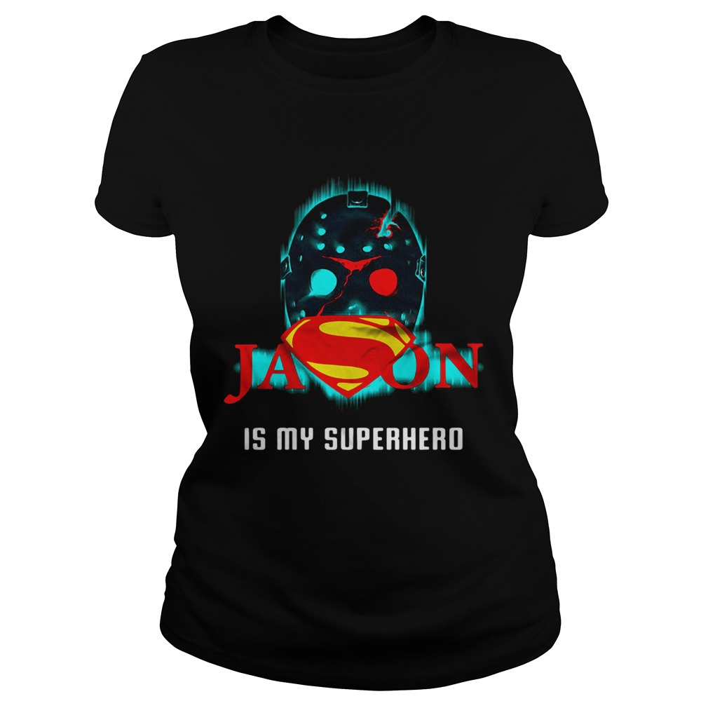 Jason Voorhees is my superhero Classic Ladies