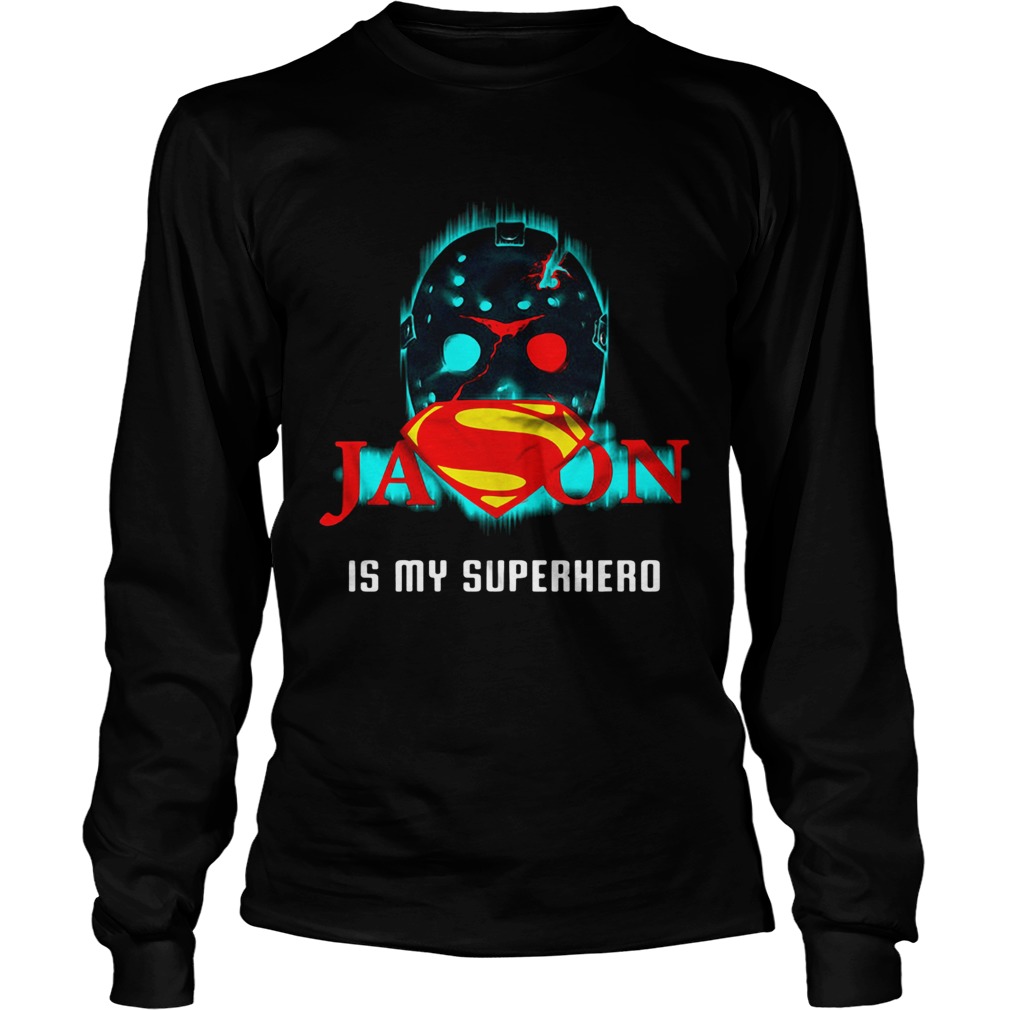Jason Voorhees is my superhero LongSleeve