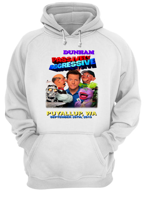 Jeff Dunham passively Aggressive Puyallup WA September 20th 2019 Unisex Hoodie