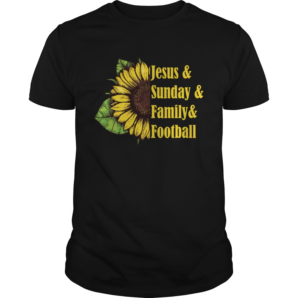 Jesus And Sunday Family And Football Sunflower Women Shirt