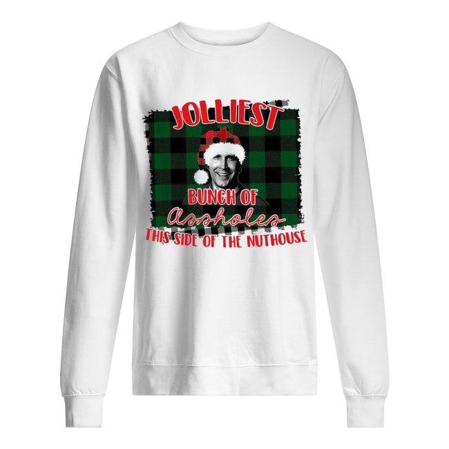 Jolliest Bunch of assholes this side of the Nuthouse Christmas Unisex Sweatshirt