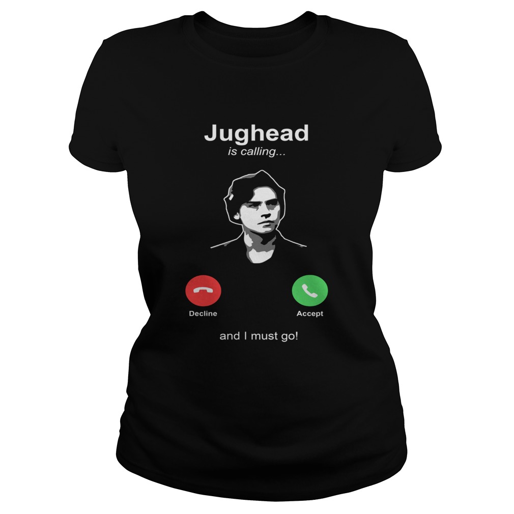 Jughead is calling and I must go Classic Ladies