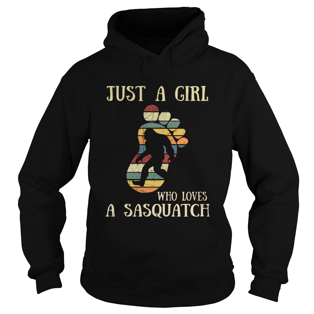 Just A Girl Who Loves A Sasquatch Funny Bigfoot Vintage Shirt Hoodie