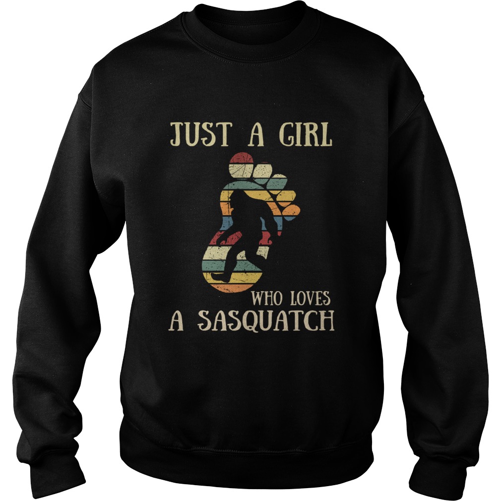 Just A Girl Who Loves A Sasquatch Funny Bigfoot Vintage Shirt Sweatshirt