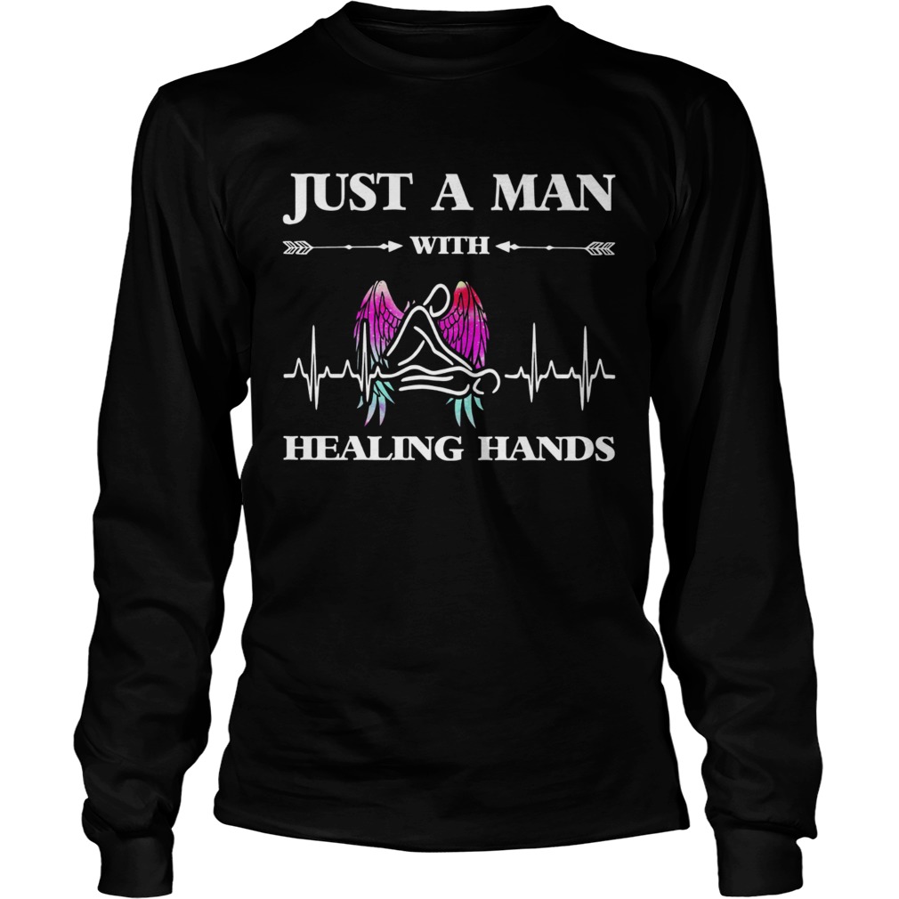 Just a man with healing hands LongSleeve