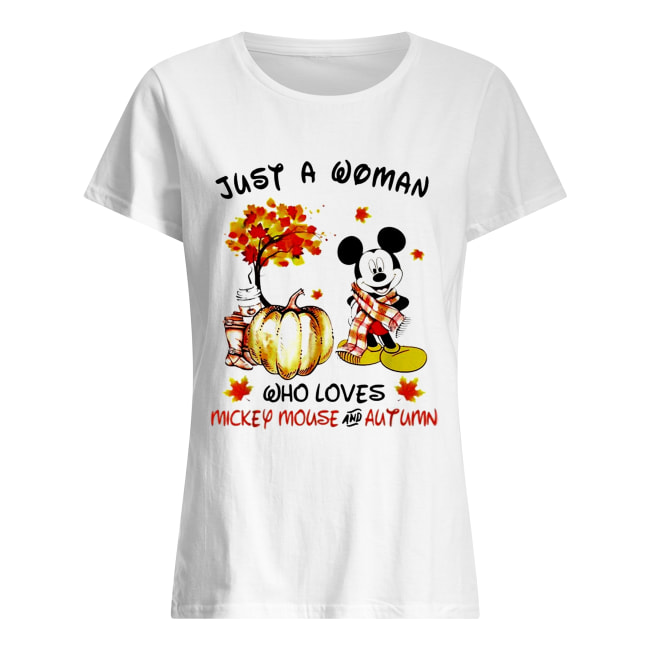 Just a woman who loves Mickey Mouse and Autumn Classic Women's T-shirt