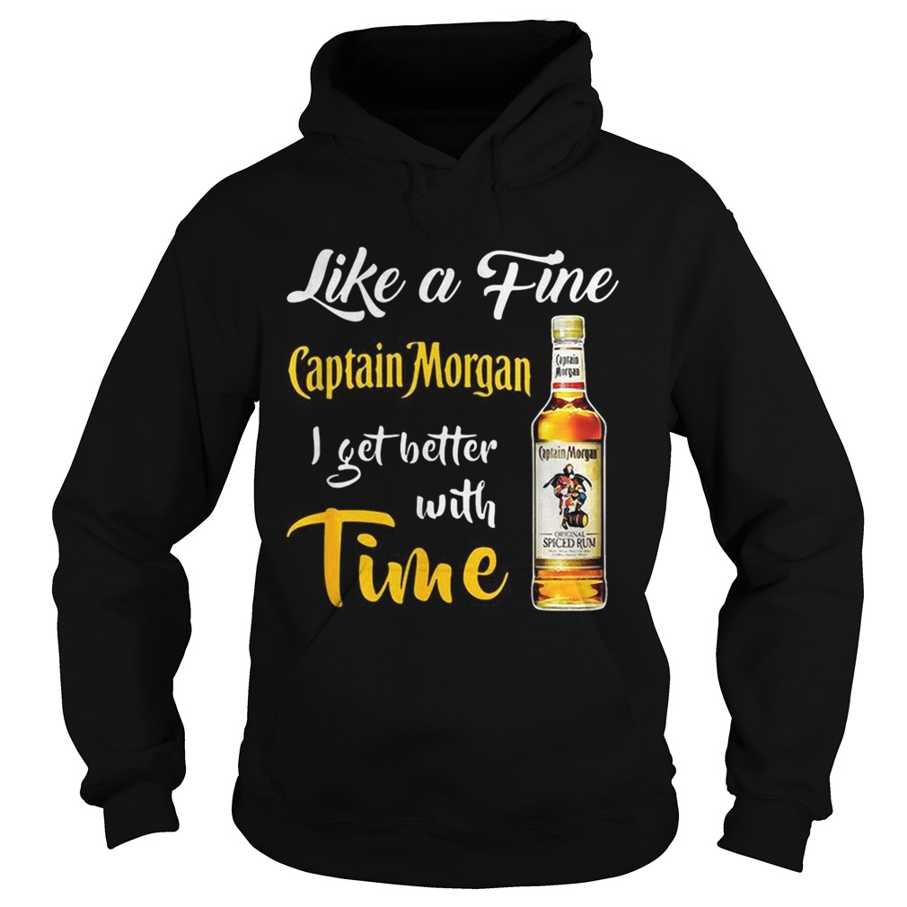 Like a fine Captain Morgan I get better with time Hoodie