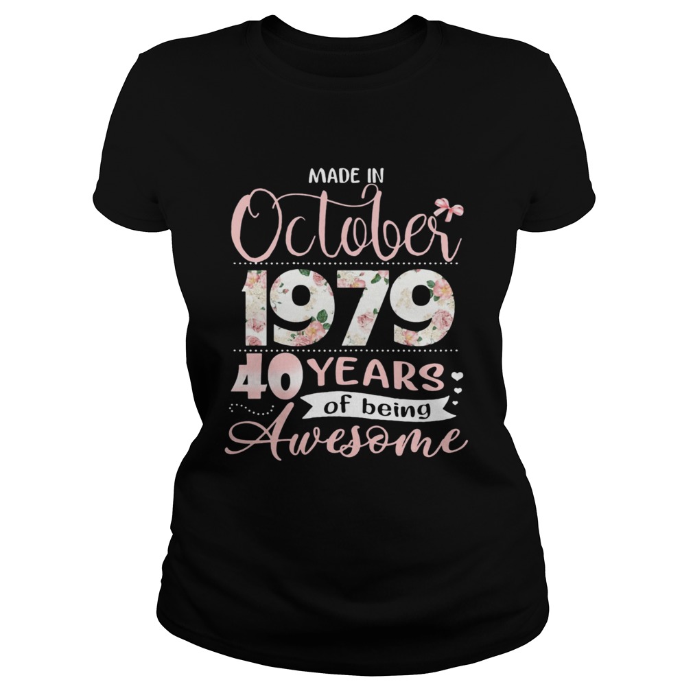 Made in October 1979 40 Years of Being Awesome Flower Classic Ladies