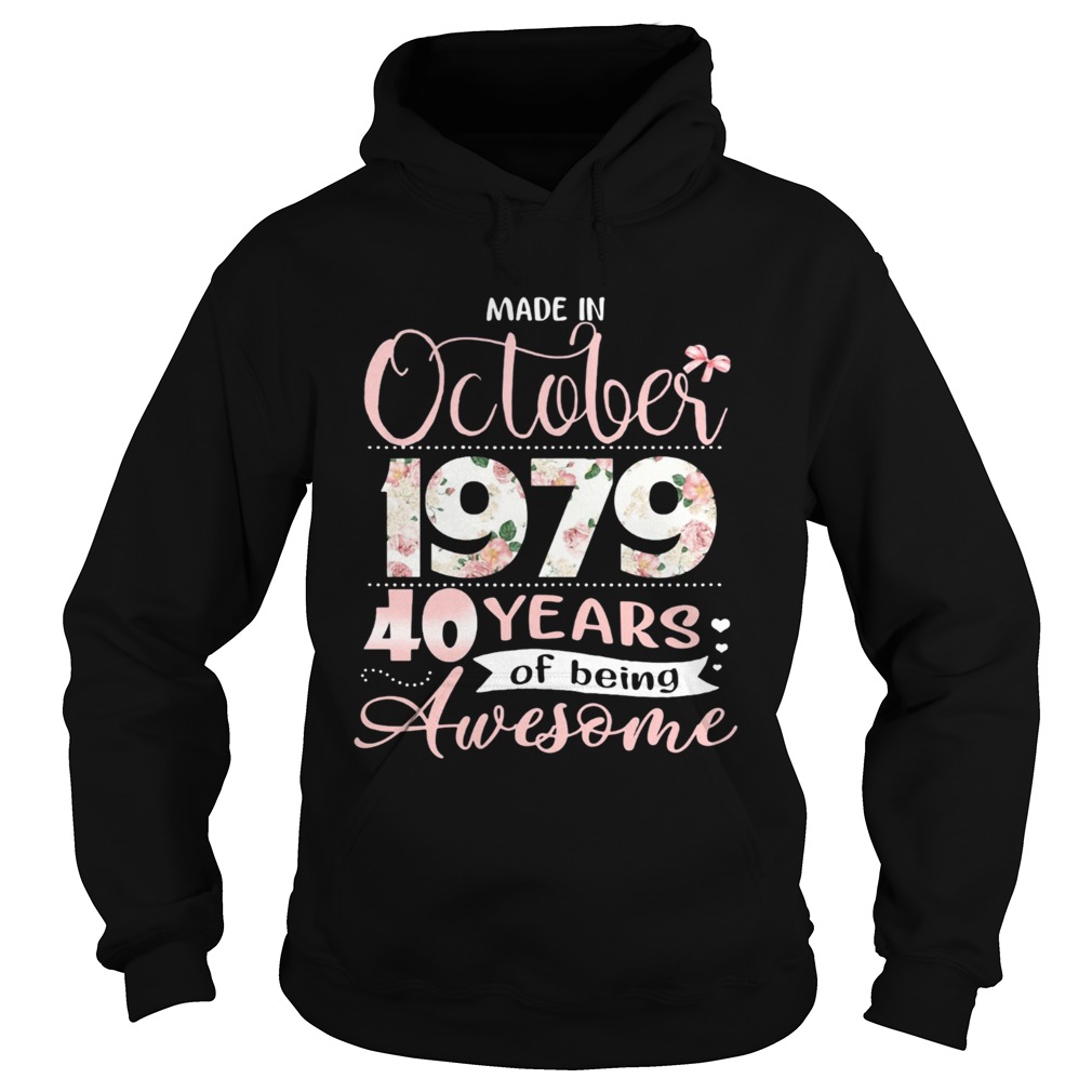 Made in October 1979 40 Years of Being Awesome Flower Hoodie