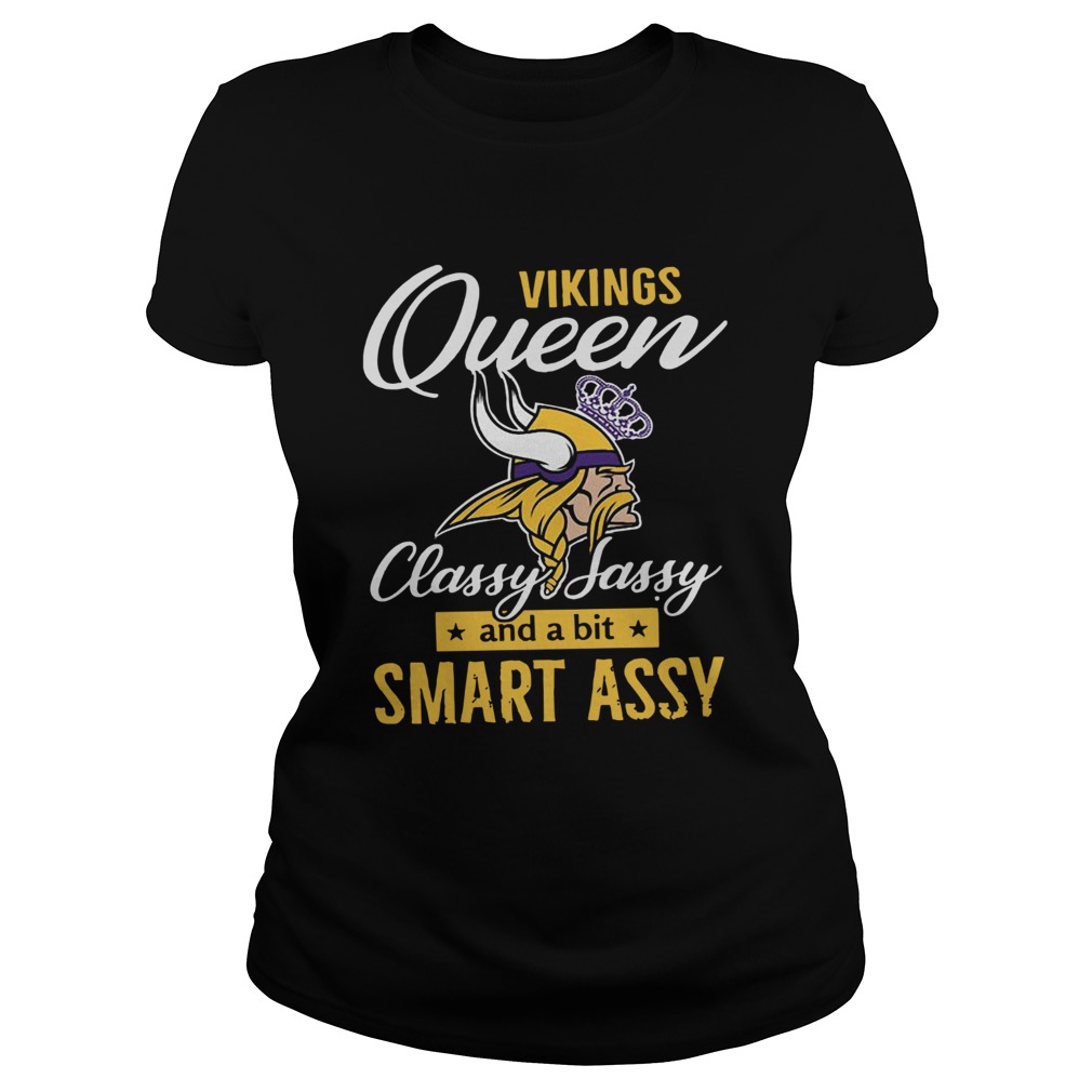 Minnesota Vikings queens classy sassy and a bit smart assy Classic Ladies